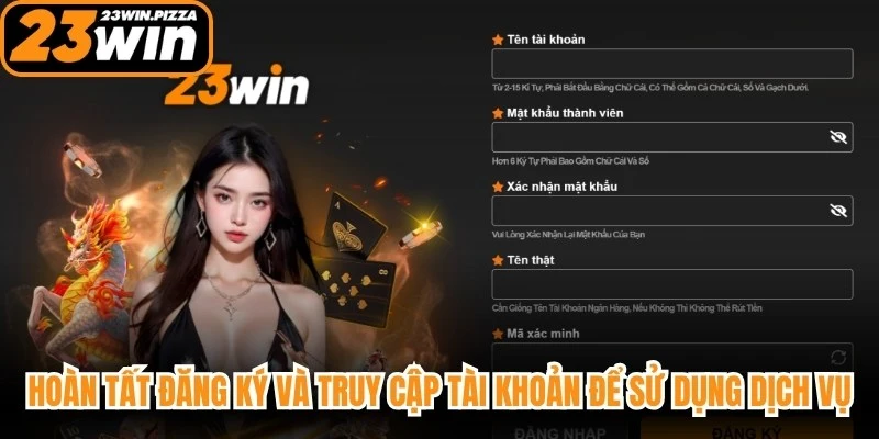 Hoàn tất đăng ký và truy cập tài khoản để sử dụng dịch vụ