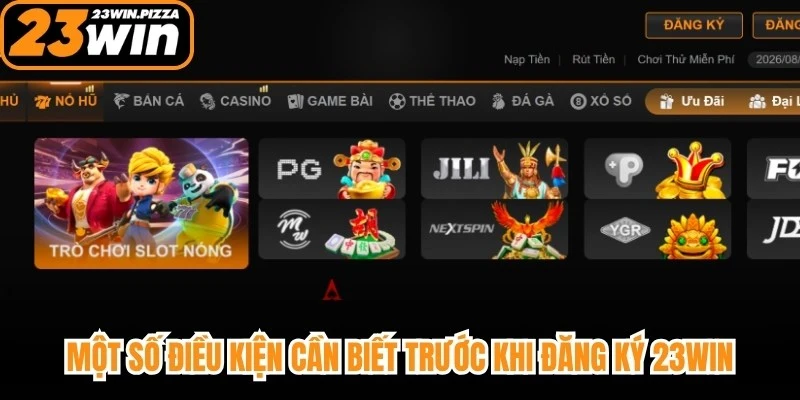 Một số điều kiện cần biết trước khi đăng ký 23WIN